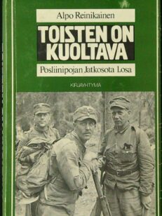 Toisten on kuoltava - Posliinipojan Jatkosota 1-osa