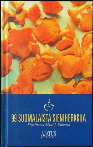 99 suomalaista sieniherkkua