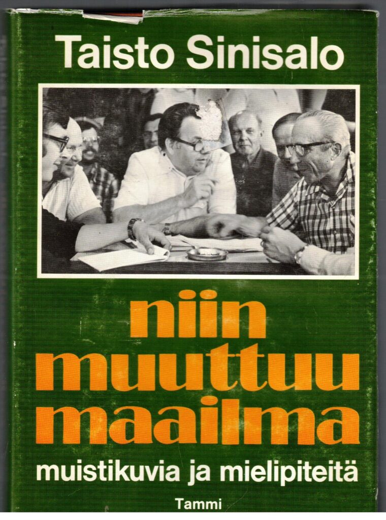 Niin muuttuu maailma - Muistikuvia ja mielipiteitä