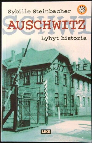 Auschwitz - Lyhyt historia