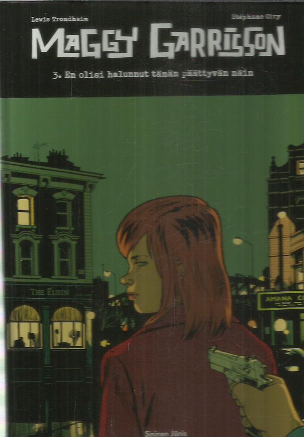 Maggy Garrison 3 - En olisi halunnut tämän päättyvän näin