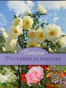 Tuoksuva puutarha ja parveke