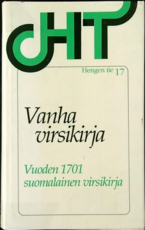 Vanha virsikirja - Vuoden 1701 suomalainen virsikirja (Hengen tie 17)