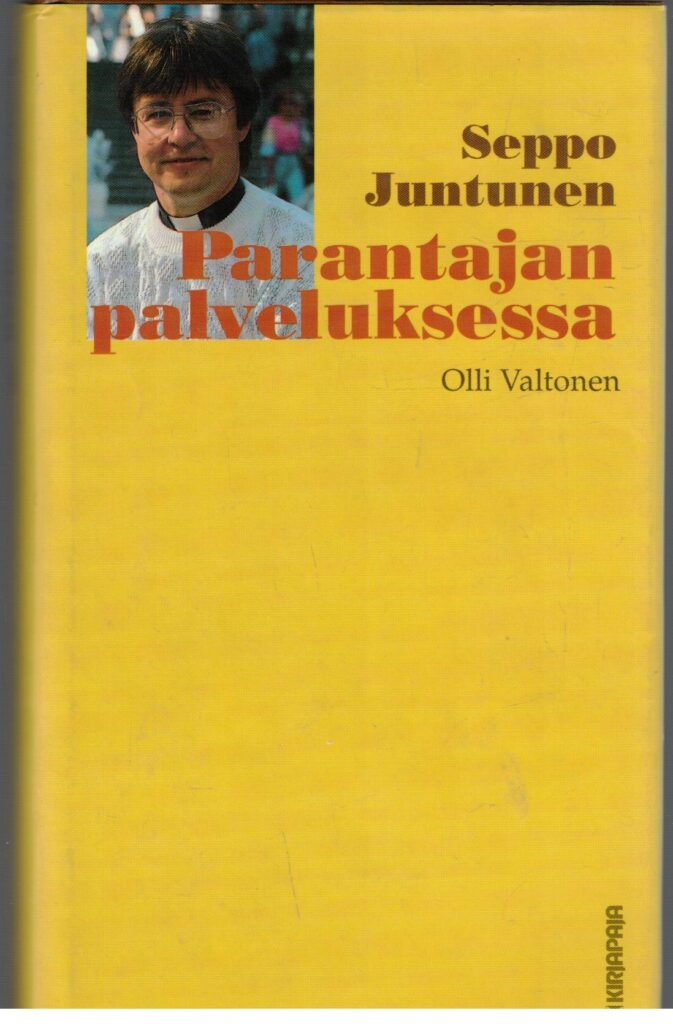 Seppo Juntunen - Parantajan palveluksessa