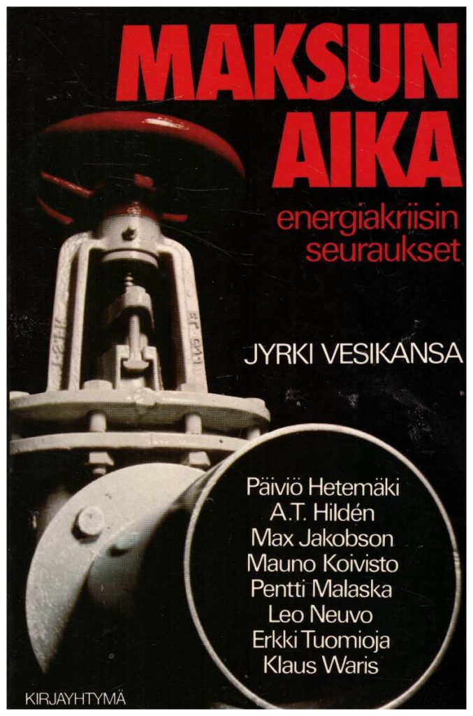 Maksun aika - Energiakriisin seuraukset