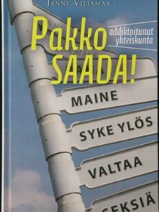 Pakko saada! - Addiktoitunut yhteiskunta