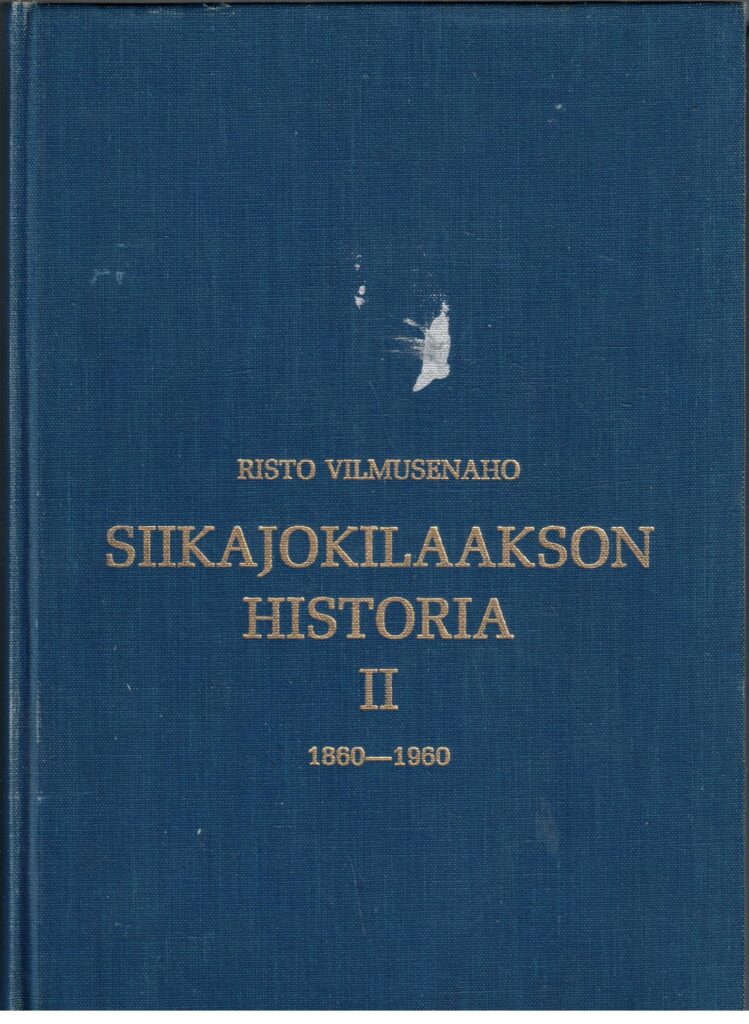 Siikajokilaakson historia II 1860-1960