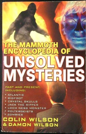 The Mammoth Encyclopedia of Unsolved Mysteries
