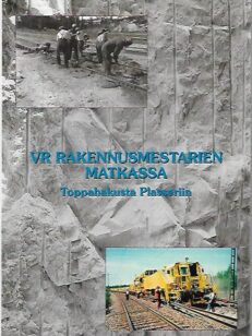 VR rakennusmestarien matkassa - Toppahakusta Plasseriin