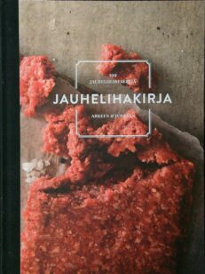 Jauhelihakirja - 100 jauhelihareseptiä arkeen ja juhlaan