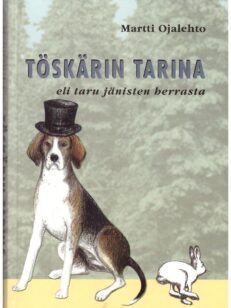 Töskärin tarina eli tarina jänisten herrasta