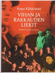 Vihan ja rakkauden liekit - kohtalona 1930-luvun Suomi