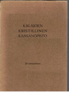 Kalajoen kristillinen kansanopisto 1942-1962 - 20-vuotisjulkaisu