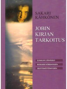 Jobin kirjan tarkoitus - Jumalan läsnäolo ratkaisee kärsimyksen selittämättömyyden