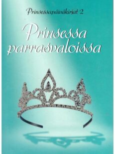 Prinsessapäiväkirjat 2 Prinsessa parrasvaloissa