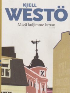 Missä kuljimme kerran