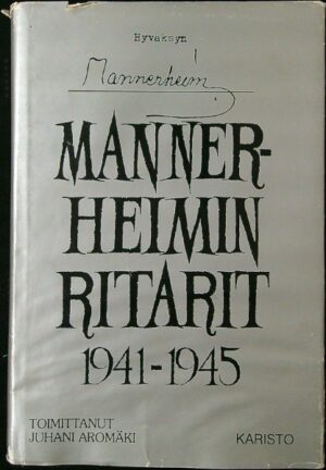 Hyväksyn - Mannerheimin ritarit 1941-1945