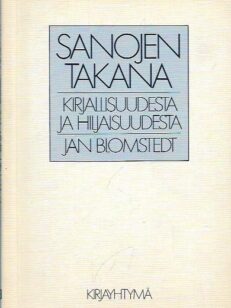 Sanojen takana - kirjallisuudesta ja hiljaisuudesta