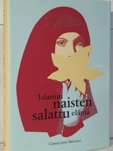 Islamin naisten salattu elämä