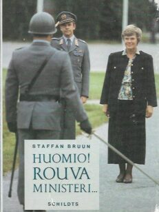 Huomio! Rouva ministeri...