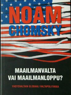 Maailmanvalta vai maailmanloppu? - Yhdysvaltain globaali valtapolitiikka