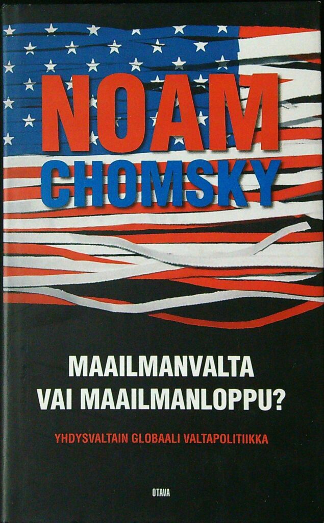 Maailmanvalta vai maailmanloppu? - Yhdysvaltain globaali valtapolitiikka