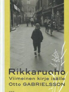 Rikkaruoho - Viimeinen kirje isälle