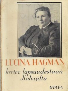 Lucina Hagman kertoo lapsuudestaan Kälviältä