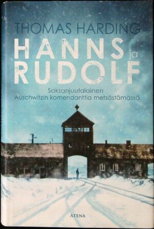 Hanns ja Rudolf - Saksanjuutalainen Auschwitzin komendanttia etsimässä