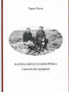 Kanneljärven evakkopoika - lapsuuskodin opinparret