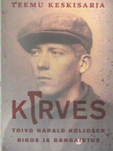 Kirves - Toivo Harald Koljosen rikos ja rangaistus