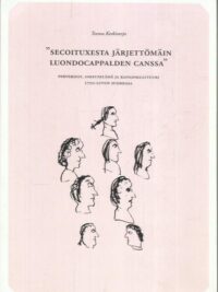 Secoituxesta järjettömäin luondocappalden canssa - Perversiot, oikeuselämä ja kansankulttuuri 1700-luvun Suomessa