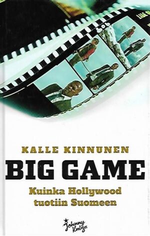 Big game - Kuinka Hollywood tuotiin Suomeen