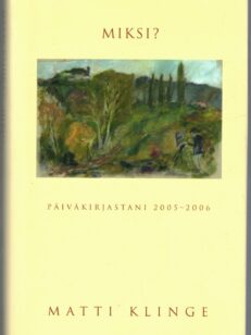 Miksi? Päiväkirjastani 2005-2006