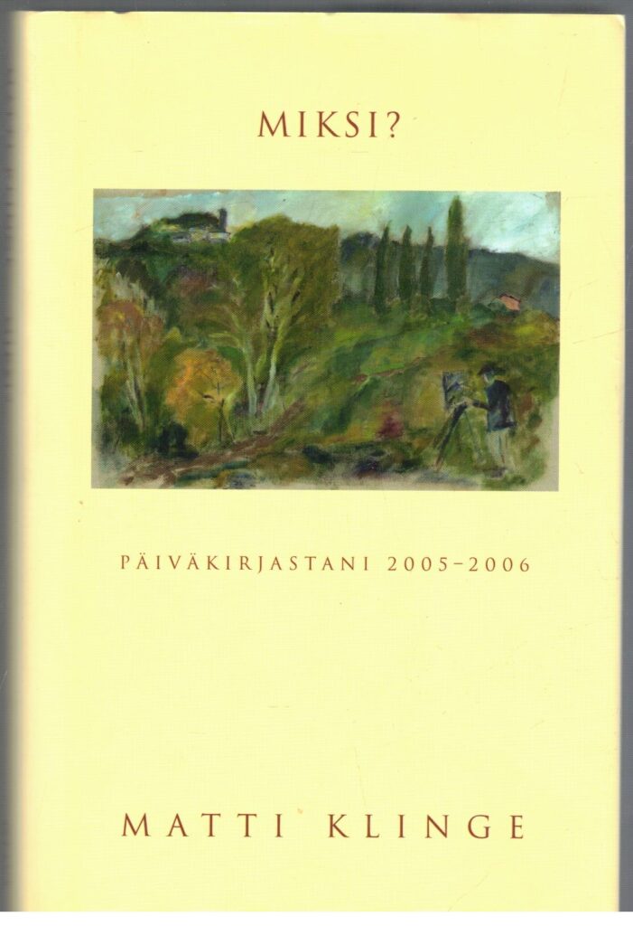 Miksi? Päiväkirjastani 2005-2006