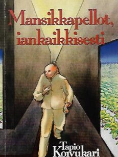 Mansikkapellot, iankaikkisesti - Novelleja