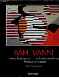 Sam Vanni - IKKUNA EUROOPPAAN - ETT FÖNSTER MOT EUROPA - WINDOW ON EUROPE