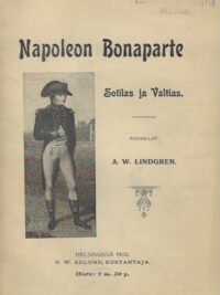 Napoleon Bonaparte Sotilas ja valtias