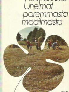 Unelmat paremmasta maailmasta