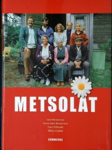 Metsolat - Yhteisnide Tie kotiin Tie huipulle