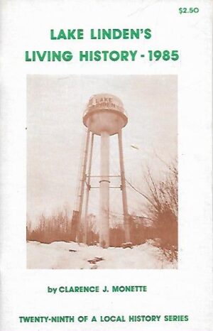 Lake Linden's Living History - 1985
