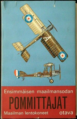Maailman lentokoneet Ensimmäisen maailmansodan pommittajat sekä partio- ja tiedustelukoneet