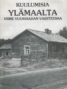 Kuulumisia Ylämaalta viime vuosisadan vaihteessa