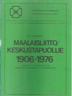 Maalaisliitto/Keskustapuolue 1906-1976