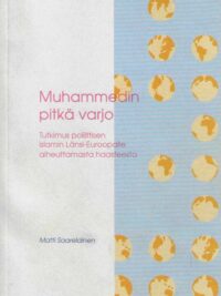 Muhammedin pitkä varjo Tutkimus poliittisen islamin Länsi-Euroopalle aiheuttamasta haasteesta