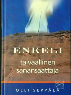 Enkeli - Taivaallinen sanansaattaja