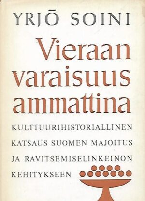 Vieraanvaraisuus ammattina II - Kulttuurihistoriallinen katsaus Suomen majoitus ja ravitsemiselinkeinon kehitykseen