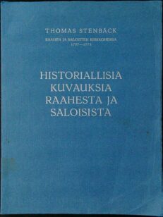 Historiallisia kuvauksia Raahesta ja Saloisista