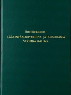 Lääkintäaliupseerina jatkosodassa vuosina 1941-1945