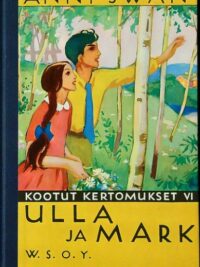 Kootut kertomukset VI - Ulla ja Mark
